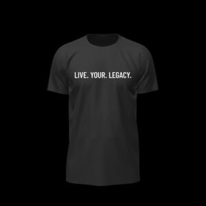 Live Your Legacy - White  Quote Essential Tee