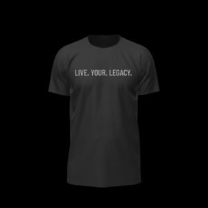 Live Your Legacy - Gray Quote Essential Tee