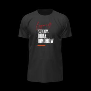 Legacy: Yesterday, Today, Tomorrow – Quote Black Essential Tee