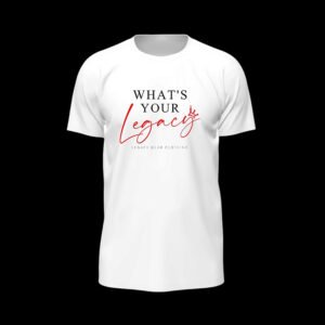What Your Legacy - Red Quote Essential Tee
